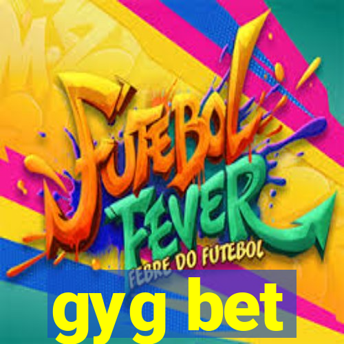 gyg bet